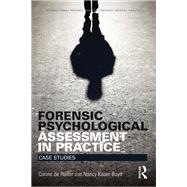 Forensic Psychological Assessment in Practice by Corine de Ruiter; Nancy Kaser-Boyd, 9781315723310