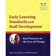 Early Learning Standards and Staff Development by Gronlund, Gaye; James, Marlyn, 9781933653310