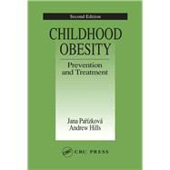 Childhood Obesity Prevention and Treatment by Parizkova, Jana; Hills, Andrew, 9780367393311