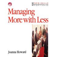 Managing More with Less by Howard,Joanna, 9781138433311