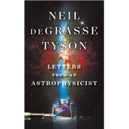 Letters from an Astrophysicist by deGrasse Tyson, Neil, 9781324003311