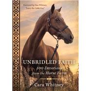 Unbridled Faith by Whitney, Cara; Whitney, Dan, 9781400303311