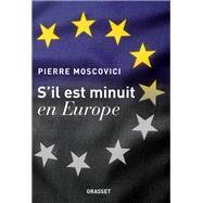 S'il est minuit en Europe by Pierre Moscovici, 9782246863311