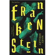 Frankenstein: Or The Modern Prometheus by Shelley, Mary, 9780307743312