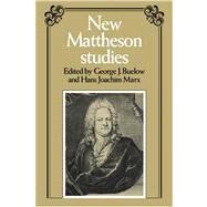 New Mattheson Studies by Edited by George J. Buelow , Hans Joachim Marx, 9780521033312