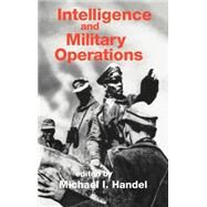 Intelligence and Military Operations by Handel,Michael;Handel,Michael, 9780714633312
