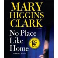 No Place Like Home A Novel by Clark, Mary Higgins; Maxwell, Jan, 9780743583312
