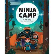 Ninja Camp by Fliess, Sue; Taylor, Jen, 9780762463312