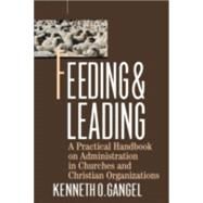 Feeding and Leading by Gangel, Kenneth O., 9780801063312