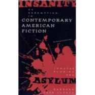 Insanity As Redemption in Contemporary American Fiction by Lupack, Barbara Tepa, 9780813013312