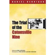 The Trial of the Catonsville Nine by Berrigan, Daniel; Andersen, Robin; Marsh, James L., 9780823223312