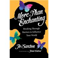 More Than Enchanting by Saxton, Jo; Catron, Jenni, 9780830843312