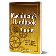 Machinery's Handbook Guide by Amiss, John Milton; Jones, Franklin D.; Ryffel, Henry, 9780831143312