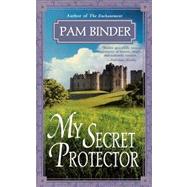 My Secret Protector by Binder, Pam, 9781439173312