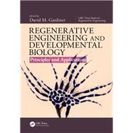 Regenerative Engineering and Developmental Biology: Principles and Applications by Gardiner; David M., 9781498723312