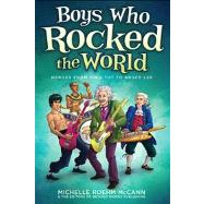 Boys Who Rocked the World Heroes from King Tut to Bruce Lee by Roehm McCann, Michelle; Hahn, David, 9781582703312