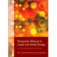 Therapeutic Alliances in Couple and Family Therapy by Friedlander, Myrna L., 9781591473312