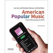 American Popular Music From Minstrelsy to MP3 by Starr, Larry; Waterman, Christopher; Osborn, Brad, 9780197543313