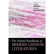 The Oxford Handbook of Modern Chinese Literatures by Rojas, Carlos; Bachner, Andrea, 9780199383313