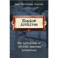 Shadow Archives by Cloutier, Jean-christophe, 9780231193313