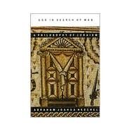 God in Search of Man A Philosophy of Judaism by Heschel, Abraham Joshua, 9780374513313