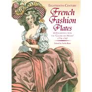 Eighteenth-Century French Fashion Plates in Full Color 64 Engravings from the 