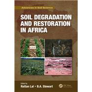 Soil Degradation and Restoration in Africa by Lal; Rattan, 9781138103313