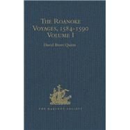 The Roanoke Voyages, 1584-1590 by David Beers Quinn, 9781315553313