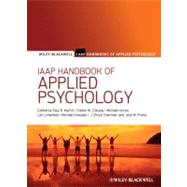 Iaap Handbook of Applied Psychology by Martin, Paul R.; Cheung, Fanny M.; Knowles, Michael C.; Kyrios, Michael; Littlefield, Lyn; Overmier, J. Bruce; Prieto, Jos M., 9781405193313