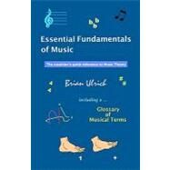 Essential Fundamentals of Music by Ulrich, Brian, 9781452863313