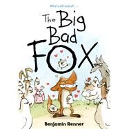 The Big Bad Fox by Renner, Benjamin, 9781626723313
