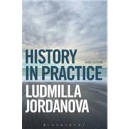 History in Practice by Jordanova, Ludmilla, 9781780933313