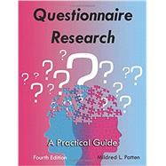 Questionnaire Research: A Practical Guide by Patten, Mildred L, 9781936523313