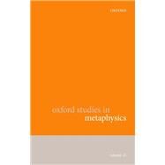 Oxford Studies in Metaphysics Volume 12 by Bennett, Karen; Zimmerman, Dean W., 9780192893314