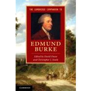 The Cambridge Companion to Edmund Burke by Edited by David Dwan , Christopher Insole, 9780521183314