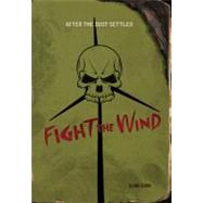 Fight the Wind by Carr, Elias, 9780761383314