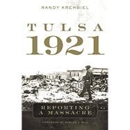 Tulsa 1921 by Krehbiel, Randy; Hill, Karlos K., 9780806163314