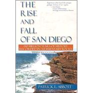 Rise and Fall of San Diego : 150 Million Years of History Recorded in Sedimentary Rocks by Abbott, Patrick L., 9780932653314