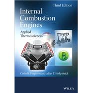 Internal Combustion Engines Applied Thermosciences by Ferguson, Colin R.; Kirkpatrick, Allan T., 9781118533314