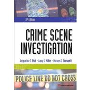 Crime Scene Investigation by Fish, Jacqueline T.; Miller, Larry S.; Braswell, Michael C., 9781422463314