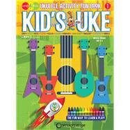 Kid's Uke - Ukulele Activity Fun Book Kev's Learn & Play Series by Rones, Kevin, 9781574243314