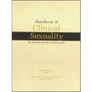 Handbook of Clinical Sexuality for Mental Health Professionals by Levine, Stephen B.; Risen, Candace B.; Althof, Stanley E., 9781583913314
