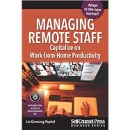 Managing Remote Staff Capitalize on Work-from-Home Productivity by Grensing-Pophal, Lin, 9781770403314