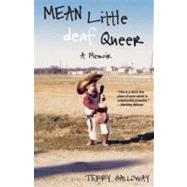 Mean Little deaf Queer A Memoir by Galloway, Terry, 9780807073315