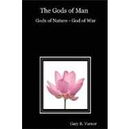The Gods of Man: Gods of Nature - God of War by Varner, Gary R., 9781435703315
