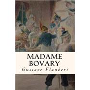 Madame Bovary by Flaubert, Gustave; Marx-Aveling, Eleanor, 9781500283315