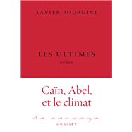 Les ultimes by Xavier Bourgine, 9782246823315