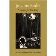 Jesus As Healer by Henriksen, Jan-Olav; Sandnes, Karl Olav, 9780802873316