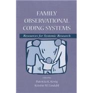 Family Observational Coding Systems: Resources for Systemic Research by Kerig,Patricia K., 9781138003316