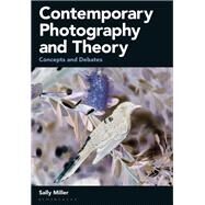 Contemporary Photography and Theory by Miller, Sally, 9781350003316